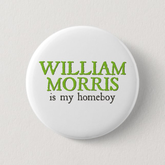 William Morris är min Homeboy Knapp (Framsida)