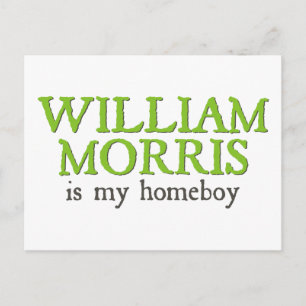 William Morris är min Homeboy Vykort