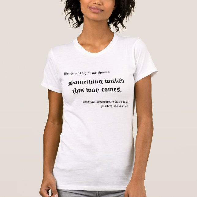 William Shakespeare (1564-1616) Macbeth, agerar 4 T Shirt (Framsida)