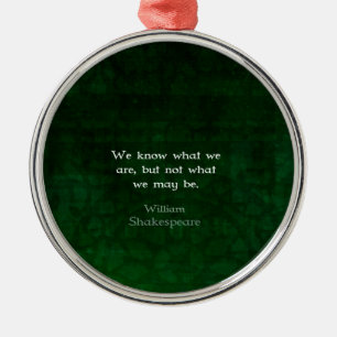 William Shakespeare-citat om möjligheter Julgransprydnad Metall