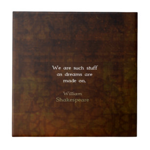 William Shakespeare inspirational Dream Quote Kakelplatta