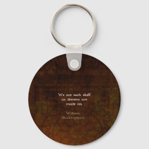 William Shakespeare inspirational Dream Quote Nyckelring