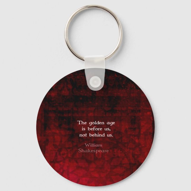 William Shakespeare Inspirational Future Quote Nyckelring (Framsida)