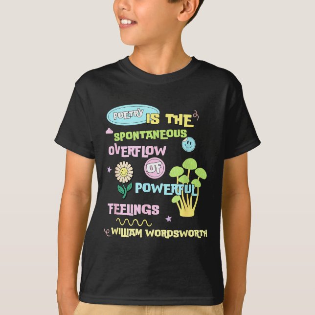 William Wordsworth Quote Etry Em Writing Writer Gi T Shirt (Framsida)