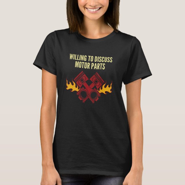 Willing to Discuss Motor Parts Mechanic Introvert  T Shirt (Framsida)