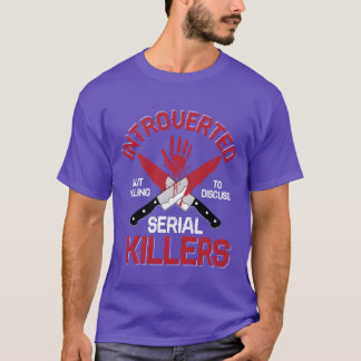 Willingo Diskutera Seriemördare Mord Showrue tjej T Shirt