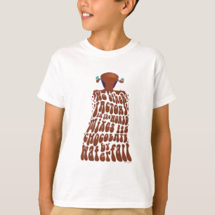 Willy Wonka Chocolate Waterfall Typography T Shirt