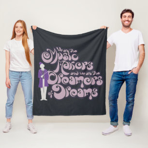 Willy Wonka - Music Makers, Dreamers of Dreams Fleecefilt