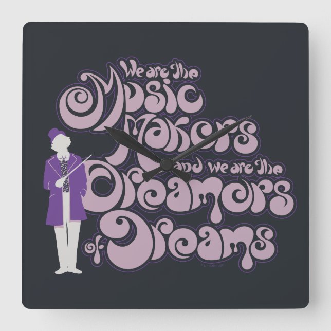 Willy Wonka - Music Makers, Dreamers of Dreams Fyrkantig Klocka (Framsida)