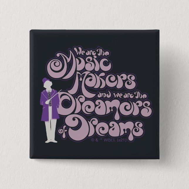 Willy Wonka - Music Makers, Dreamers of Dreams Knapp (Framsida)