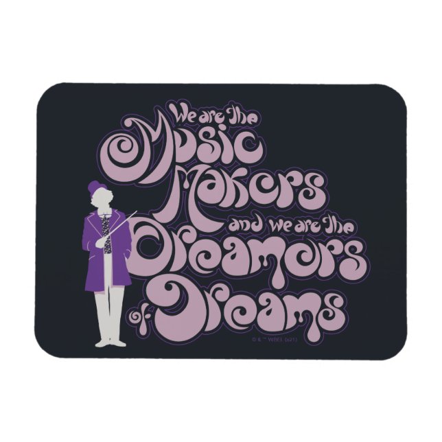 Willy Wonka - Music Makers, Dreamers of Dreams Magnet (Horisontell)
