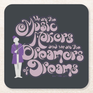 Willy Wonka - Music Makers, Dreamers of Dreams Underlägg Papper Kvadrat