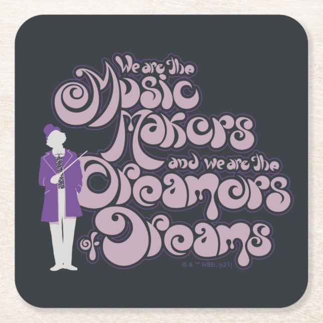 Willy Wonka - Music Makers, Dreamers of Dreams Underlägg Papper Kvadrat (Framsidan)