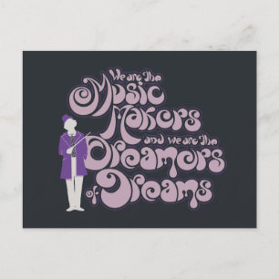 Willy Wonka - Music Makers, Dreamers of Dreams Vykort