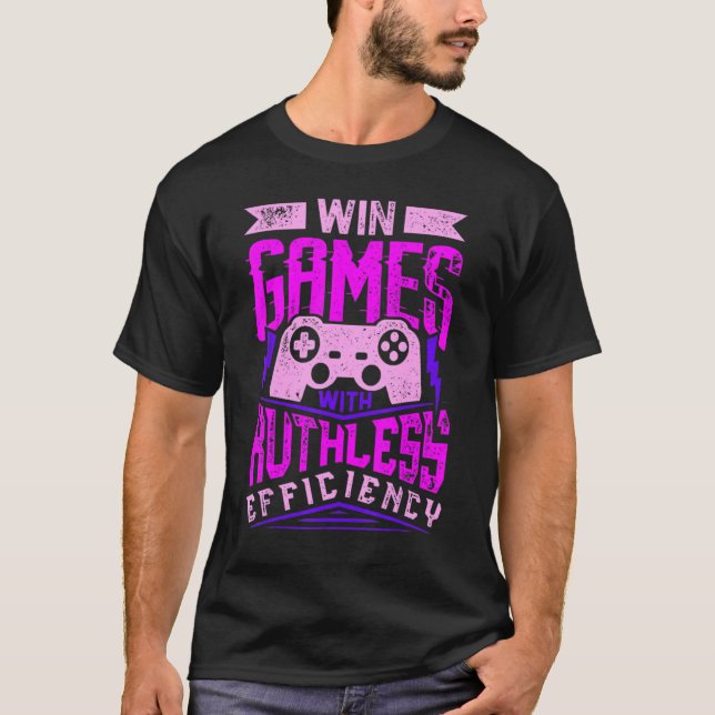 WIN GAMES WITH RUTHLESS EFFICIENCY Expert Gaming M T Shirt (Framsida)
