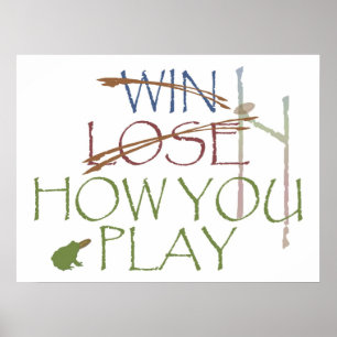Win-Lose-How you Play Poster