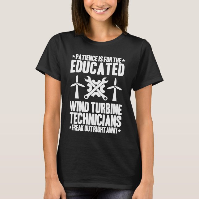 Wind Power Patience Wind Turbine Technician T Shirt (Framsida)