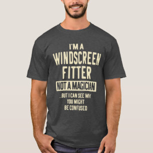 Windscreen Fitter Gift Funny Job Title Profession T Shirt