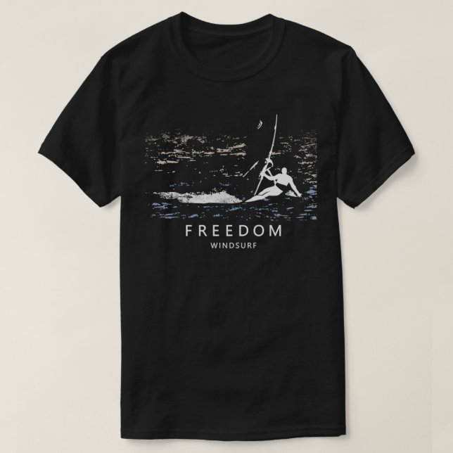 Windsurfing FREEDOM Windsurfer Plantering över hav T Shirt (Design framsida)