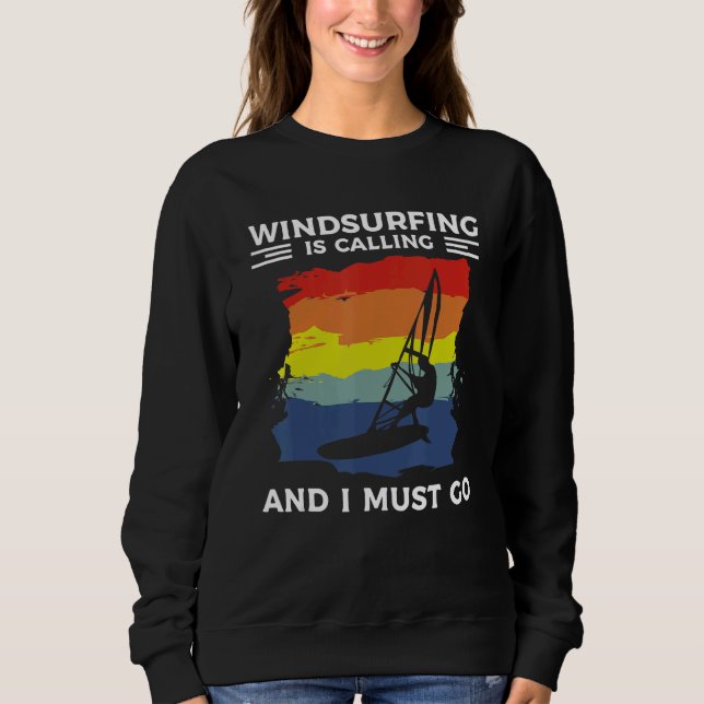 Windsurfing Is Calling And I Must Go Windsurfer T Shirt (Framsida)