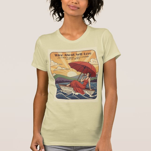 Wine About Self-Love – What a Wonderful World  T Shirt (Framsida)