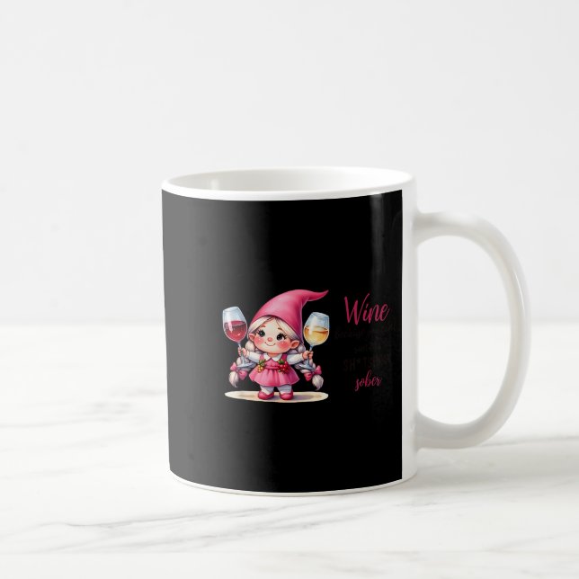 Wine Because You Can't Run This Show Sober  Kaffemugg (Höger)
