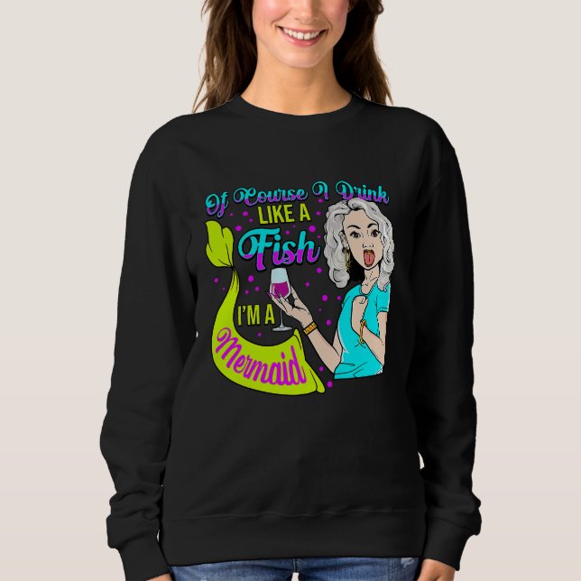 Wine  Fun Of Course I Drink Like A Fish I'm A Merm T Shirt (Framsida)