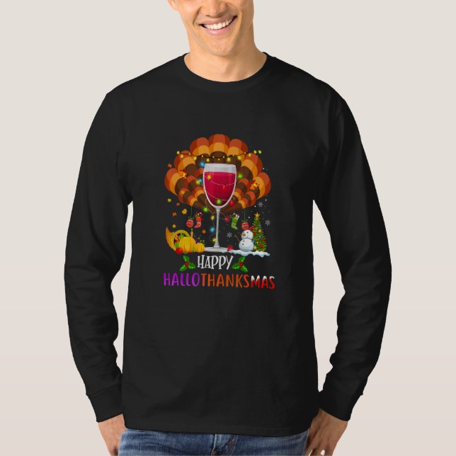Wine Glass Thankgiving  Wine Happy Hallothanksmas T Shirt (Framsida)