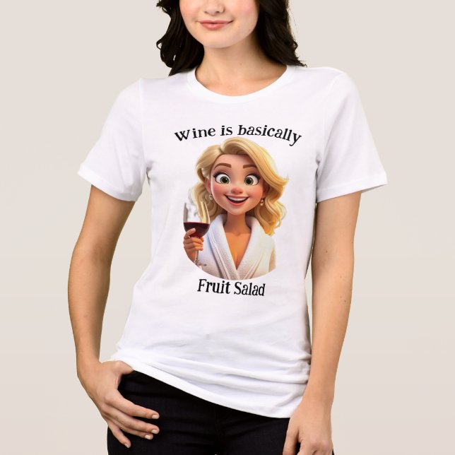 Wine is basically fruit salad t shirt (Framsida)