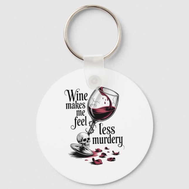 Wine Make Me Feel Less Murdery Funny Gothic Witch  Nyckelring (Framsida)