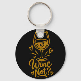 Wine Not Cute Vinälskare Present D Herrens Basic T Nyckelring
