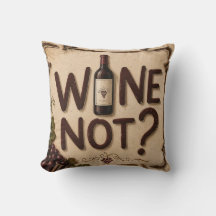 Wine Not? Funny Wine Lover