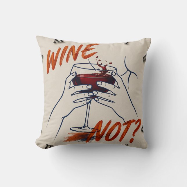 Wine Not? Funny Wine Modern  Kudde (Framsida)