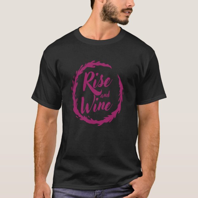 Wine Rise and Wine T Shirt (Framsida)