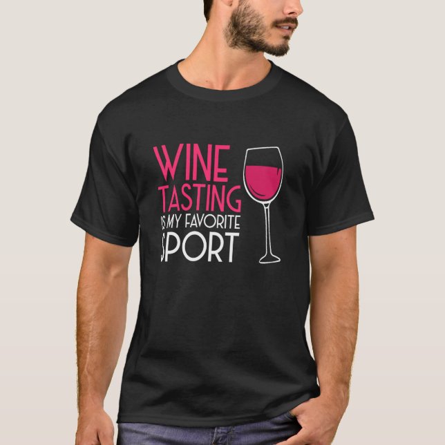 Wine Tasting Sport Drinking Drinker Sayings Graphi T Shirt (Framsida)