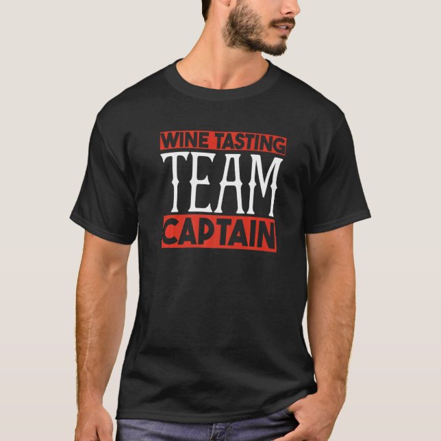 Wine Tasting Team Captain Red White Wine T Shirt (Framsida)