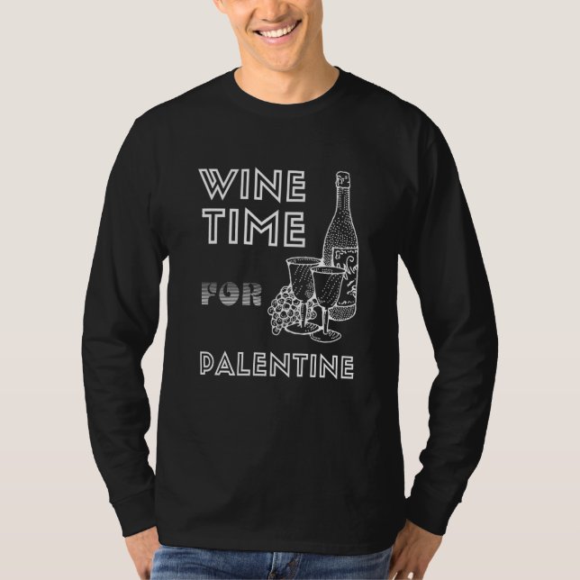 Wine Time For Palentine February Pals T Shirt (Framsida)