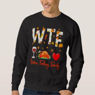 Wine Turkey Family Shirt WTF Funny Thanksgiving Gi Lång Ärmad Tröja
