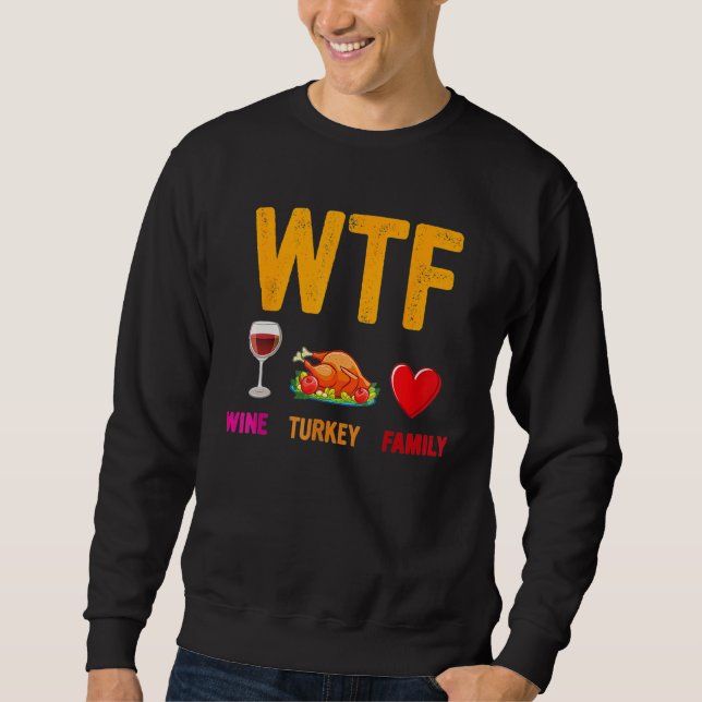 Wine Turkey Family  WTF  Thanksgiving Lång Ärmad Tröja (Framsida)