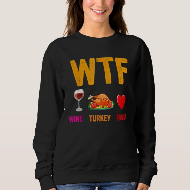 Wine Turkey Family  WTF  Thanksgiving T Shirt (Framsida)