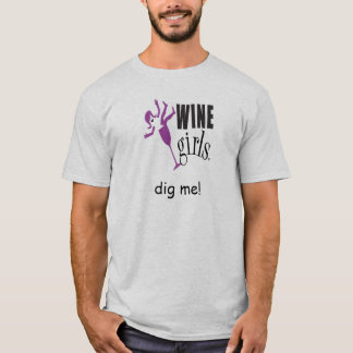 Winegirls gräver mig! t shirt