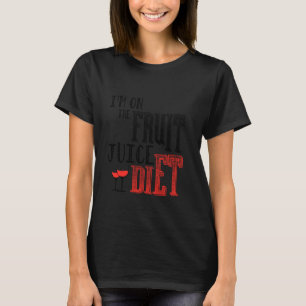 Winelover I m på fruktjuicedieten Vin Festiva T Shirt
