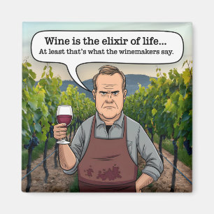 Winemaker Vineyard, Vin är livets Elixir Magnet