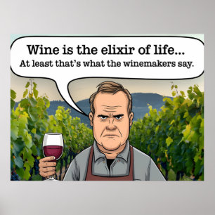 Winemaker Vineyard, Vin är livets Elixir Poster