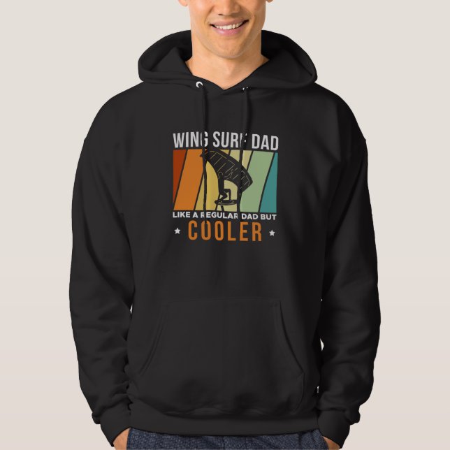 Wing Surf Dad Like A Regular Dad But Cooler Father Hoodie (Framsida)