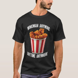 Wingman Anywing Närsomhelst Vart som helst Kycklin T Shirt