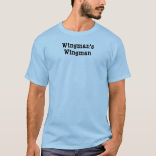 "Wingmans Wingman" T-tröja Tröja