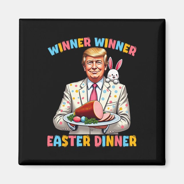 Winner Wiiner Påsk Middag Trump Påsk Funny for Magnet (Framsidan)
