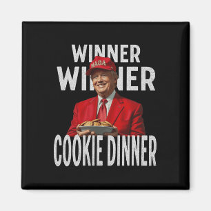 Winner Winner Cookie Dinner Funny Trump 2024 47:e Magnet