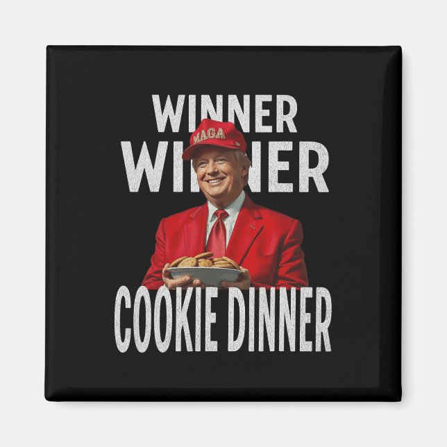 Winner Winner Cookie Dinner Funny Trump 2024 47:e Magnet (Framsidan)